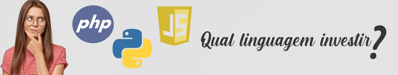 Python, PHP ou Javascript? Em qual linguagem investir no prÃ³ximo ano?